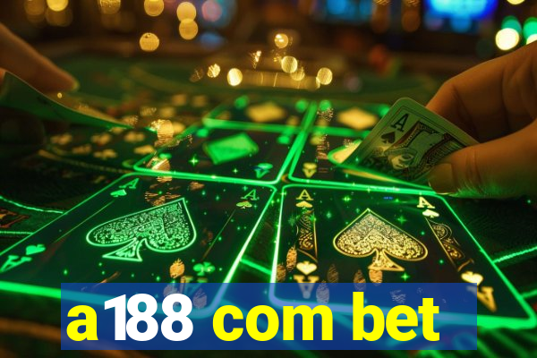 a188 com bet